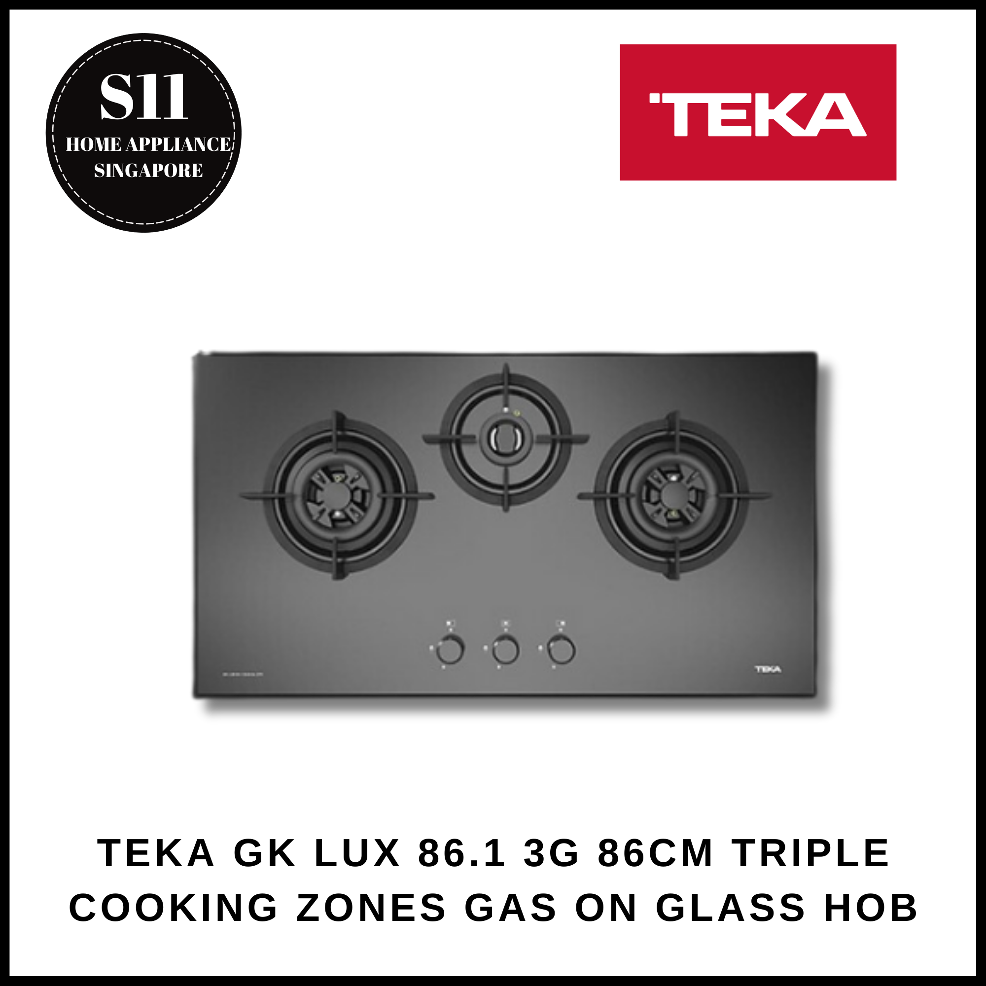 TEKA GK LUX 86.1 3G 86CM TRIPLE COOKING ZONES GAS ON GLASS HOB + 2 YEARS WARRANTY